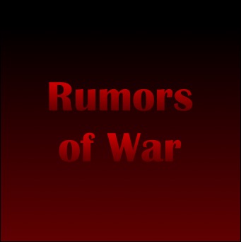 Rumors of War